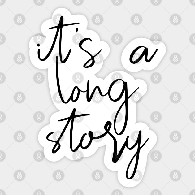 It's a long story Sticker by Nataliatcha23